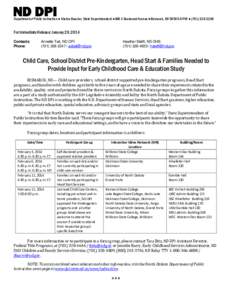 ND DPI  Department of Public Instruction ● Kirsten Baesler, State Superintendent ●600 E Boulevard Avenue ●Bismarck, ND[removed] ● ([removed]For Immediate Release: January 29, 2014 Contacts: