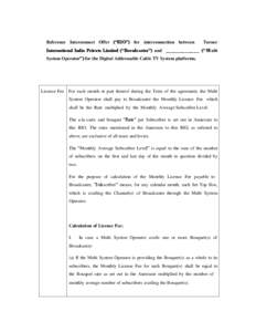 Reference Interconnect Offer (“RIO”) for interconnection between  Turner International India Private Limited (“Broadcaster”) and __ __ __ ___ __ _ ( “M ulti System Operator”) for the Digital Addressable Cable