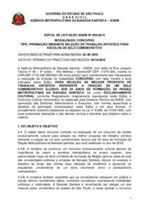 GOVERNO DO ESTADO DE SÃO PAULO CASA CIVIL AGÊNCIA METROPOLITANA DA BAIXADA SANTISTA – AGEM EDITAL DE LICITAÇÃO AGEM Nº MODALIDADE: CONCURSO