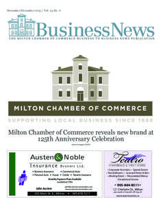 November/December 2013 | Vol. 24 No. 6	  Milton Chamber of Commerce reveals new brand at 125th Anniversary Celebration more on pages 12 &13