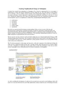 Tracking Neighbourhood Change in Nottingham A project has recently been undertaken by Nottingham City Council to understand how we can support a requirement to evaluate and monitor regeneration activities within the City