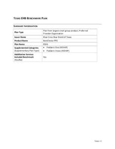 TEXAS EHB BENCHMARK PLAN SUMMARY INFORMATION Plan Type Plan from largest small group product, Preferred Provider Organization