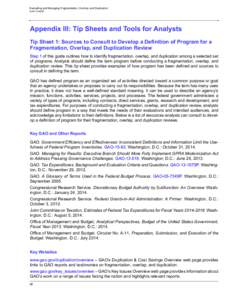 Evaluating and Managing Fragmentation, Overlap, and Duplication GAO-15-49SP Appendix III: Tip Sheets and Tools for Analysts Tip Sheet 1: Sources to Consult to Develop a Definition of Program for a Fragmentation, Overlap,