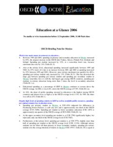 Education at a Glance 2006 No media or wire transmission before 12 September 2006, 11:00 Paris time OECD Briefing Note for Mexico Mexico ha sma