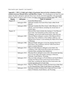 Biota transfer report, Appendix 1 and Appendix 2  1 Appendix 1. HUCs (2-digit and 4-digit) of particular interest in the evaluation of biota transfers between Missouri River and Red River basins. Not all subregions are l