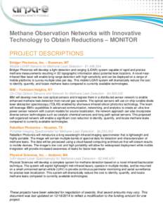 Methane Observation Networks with Innovative Technology to Obtain Reductions – MONITOR PROJECT DESCRIPTIONS Bridger Photonics, Inc. – Bozeman, MT Mobile LiDAR Sensors for Methane Leak Detection - $1,496,564 Bridger P