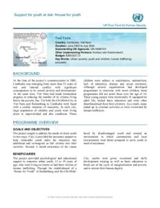 Support for youth at risk: House for youth UN Trust Fund for Human Security The boundaries and names shown and the designations used on this map do not imply official endorsement or acceptance by the United Nations