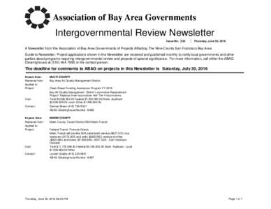 Intergovernmental Review Newsletter Issue No: 332 Thursday, June 30, 2016  A Newsletter from the Association of Bay Area Governments of Projects Affecting The Nine-County San Francisco Bay Area