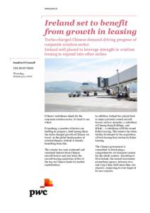 www.pwc.ie  Ireland set to benefit from growth in leasing Turbo-charged Chinese demand driving progress of corporate aviation sector