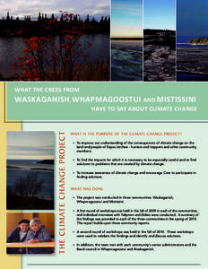 WHAT THE CREES FROM  WASKAGANISH , WHAPMAGOOSTUI AND MISTISSINI THE CLIMATE CHANGE PROJECT