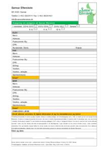 Samsø Efterskole DK 8305 Samsø Telefon (+Fax (+Ansøgning om optagelse på Samsø Efterskole I skoleåret: 