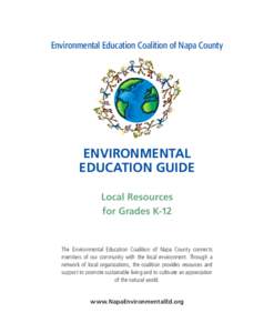 Environmental Education Coalition of Napa County  ENVIRONMENTAL EDUCATION GUIDE Local Resources for Grades K-12