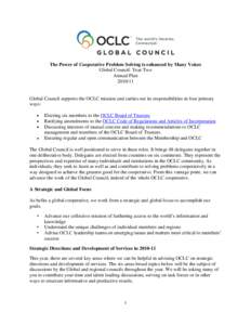 The Power of Cooperative Problem Solving is enhanced by Many Voices Global Council: Year Two Annual Plan[removed]Global Council supports the OCLC mission and carries out its responsibilities in four primary