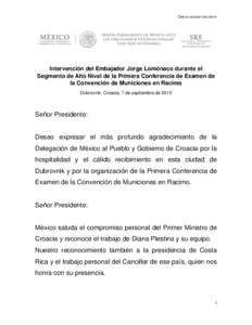 CHECK AGAINST DELIVERY  Intervención del Embajador Jorge Lomónaco durante el Segmento de Alto Nivel de la Primera Conferencia de Examen de la Convención de Municiones en Racimo Dubrovnik, Croacia, 7 de septiembre de 2