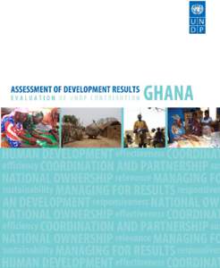 ASSESSMENT OF DEVELOPMENT RESULTS EVALUATION OF UNDP CONTRIBUTION GHANA  Evaluation Office, March 2011