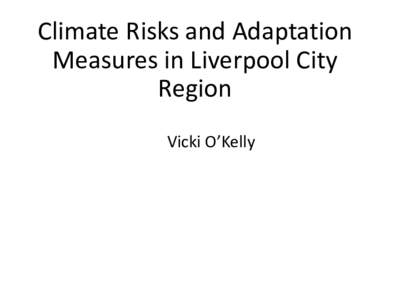 Energy economics / Environmental economics / Adaptation to global warming / Climate change / Global warming / Low-carbon economy / Climate risk / Sustainability / Liverpool City Region / Liverpool / Renewable energy / Green infrastructure
