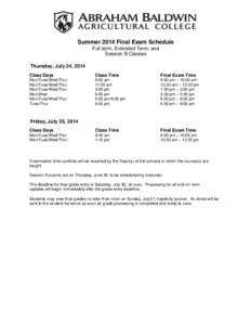 Summer 2014 Final Exam Schedule Full term, Extended Term, and Session B Classes Thursday, July 24, 2014 Class Days