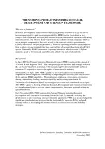 THE NATIONAL PRIMARY INDUSTRIES RESEARCH, DEVELOPMENT AND EXTENSION FRAMEWORK Why have a framework? Research, Development and Extension (RD&E) in primary industries is a key factor for increasing productivity and ensurin