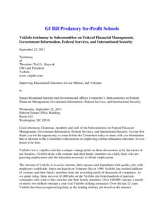 GI Bill Predatory for-Profit Schools VetJobs testimony to Subcommittee on Federal Financial Management, Government Information, Federal Services, and International Security September 22, 2011 Testimony of