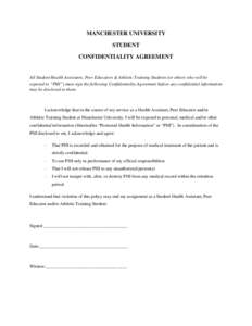 MANCHESTER UNIVERSITY STUDENT CONFIDENTIALITY AGREEMENT All Student Health Assistants, Peer Educators & Athletic Training Students (or others who will be exposed to “PHI”) must sign the following Confidentiality Agre