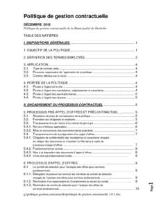 Politique de gestion contractuelle DÉCEMBRE 2010 Politique de gestion contractuelle de la Municipalité de Denholm TABLE DES MATIÈRES I. DISPOSITIONS GÉNÉRALES.........................................................