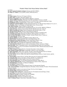 Woodrow Wilson Center Mexico Institute Advisory Board Co-Chairs Mr. José Antonio Fernández Carbajal, Chairman and CEO, FEMSA Mr. Roger W. Wallace, Vice President, Pioneer Natural Resources Members Dr. Sergio Aguayo, Pr