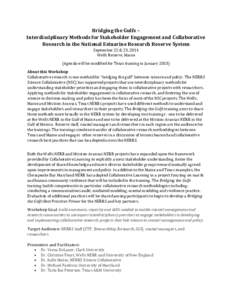 Bridging the Gulfs – Interdisciplinary Methods for Stakeholder Engagement and Collaborative Research in the National Estuarine Research Reserve System September 22 & 23, 2014 Wells Reserve, Maine (Agenda will be modifi