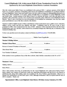 Laurel Highlands Life Achievement Hall of Fame Nomination Form for 2015 Sponsored by the Laurel Highlands School District Academic Foundation This Life Achievement Hall of Fame was established in the spring of[removed]A pr