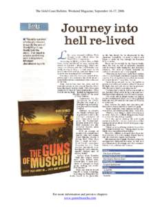 The Gold Coast Bulletin. Weekend Magazine, September 16-17, 2006  For more information and preview chapters www.gunsofmuschu.com  