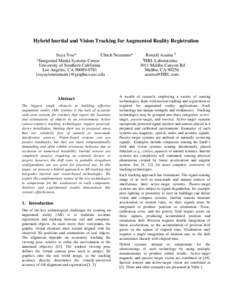 Hybrid Inertial and Vision Tracking for Augmented Reality Registration Suya You* Ulrich Neumann* *Integrated Media Systems Center University of Southern California Los Angeles, CA