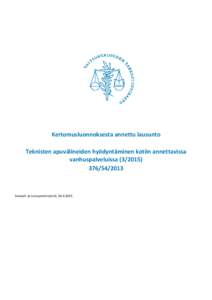 Kertomusluonnoksesta annettu lausunto Teknisten apuvälineiden hyödyntäminen kotiin annettavissa vanhuspalveluissa2013  Sosiaali- ja terveysministeriö, .