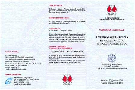 SEDE DEL CORSO Il Corso si svolgerà a Palermo giorno 30 gennaio 2004 presso Palazzo Chiaramonte Steri (Sede del Rettorato di Palermo), piazza Marina n. 61. DESTINATARI DEL CORSO Il Corso è aperto a n. 70 Medici Chirurg