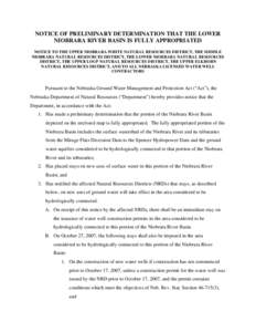 NOTICE OF PRELIMINARY DETERMINATION THAT THE LOWER NIOBRARA RIVER BASIN IS FULLY APPROPRIATED NOTICE TO THE UPPER NIOBRARA-WHITE NATURAL RESOURCES DISTRICT, THE MIDDLE NIOBRARA NATURAL RESOURCES DISTRICT, THE LOWER NIOBR