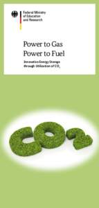 Power to Gas Power to Fuel Innovative Energy Storage through Utilization of CO2  CO2RRECT