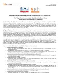 Press Release For immediate release UNVEILING OF THE TRENDS & INNOVATIONS GRAND PRIZE AT SIAL CANADA 2012 The “Maple Pearls”, presented by Citadelle, is the Grand Winner of the Trends & Innovations 2012 competition!