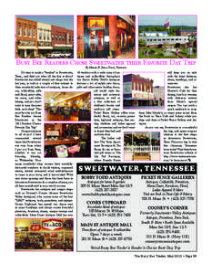 BUSY BEE READERS CHOSE SWEETWATER THEIR FAVORITE DAY TRIP By Maxine B. Jones, Ocoee, Tennessee It’s time to make a “beeline” to Sweetwater, Tenn., and find out what all the fuss is about! Sweetwater has added sever