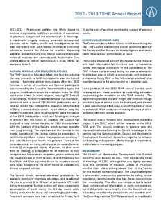 [removed]TSHP Annual Report[removed]Pharmacists petition the White House to become recognized as healthcare providers. A new school of pharmacy is approved and another waits in the wings. A nationwide tragedy inv