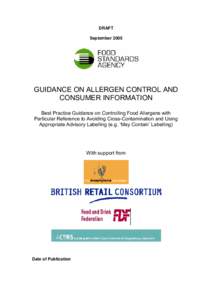 DRAFT September 2005 GUIDANCE ON ALLERGEN CONTROL AND CONSUMER INFORMATION Best Practice Guidance on Controlling Food Allergens with