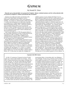 GYPSUM By Donald W. Olson Domestic survey data and tables were prepared by Virginia C. Harper, statistical assistant, and the world production table was prepared by Regina R. Coleman, international data coordinator. Gyps