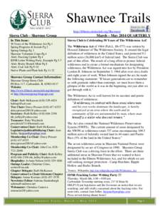 Shawnee Trails http://illinois.sierraclub.org/Shawnee/ Sierra Club – Shawnee Group In This Issue: