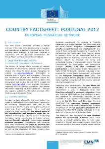 COUNTRY FACTSHEET: PORTUGAL 2012 EUROPEAN MIGRATION NETWORK 1. Introduction This EMN Country Factsheet provides a factual overview of the main policy developments in migration and international protection in Portugal dur