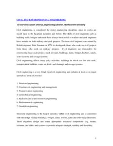 CIVIL AND ENVIRONMENTAL ENGINEERING An overview by Joan Omoruyi, Engineering Librarian, Northeastern University Civil engineering is considered the oldest engineering discipline, since its works are traced back to the Eg