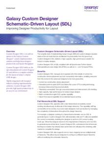 Datasheet  Galaxy Custom Designer Schematic-Driven Layout (SDL) Improving Designer Productivity for Layout