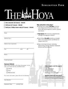 Subscription Form  Georgetown University’s Newspaper of Record Since 1920 One semester (24 issues) — $40.00 Why subscribe to The Hoya?