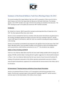 Summary of the Hawaii Refinery Task Force Meeting of June 18, 2013 The second meeting of the Hawaii Refinery Task Force (HRTF) convened at 2 PM on June 18, 2013 in Multi-Purpose room 101 of the Hawaii State Art Museum at