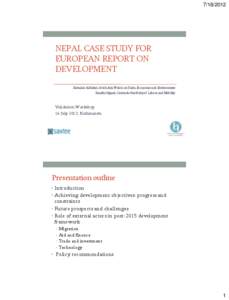 [removed]NEPAL CASE STUDY FOR EUROPEAN REPORT ON DEVELOPMENT Ratnakar Adhikari, South Asia Watch on Trade, Economics and Environment