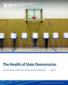 ASSOCIATED PRESS/MIKE GROLL  The Health of State Democracies By Lauren Harmon, Charles Posner, Michele Jawando, and Matt Dhaiti	  July 2015