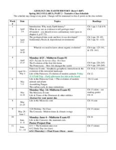 GEOLOGY 206: EARTH HISTORY (Item # 4687) Spring 2012 SYLLABUS, PART 2 - Tentative Class Schedule This schedule may change at any point. Changes will be announced in class & poster on the class website Week #