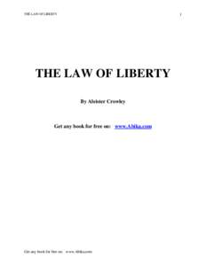 1  THE LAW OF LIBERTY THE LAW OF LIBERTY By Aleister Crowley