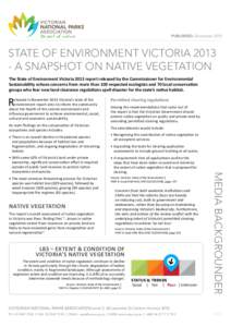 PUBLISHED: December[removed]state of environment victoria[removed]a snapshot on native vegetation The State of Environment Victoria 2013 report released by the Commissioner for Environmental Sustainability echoes concerns f